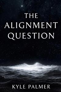 The Alignment Question