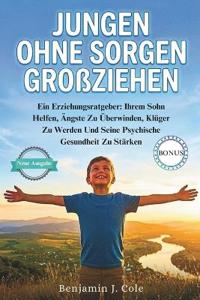 Jungen Ohne Sorgen Großziehen
