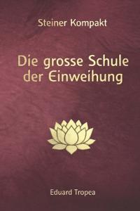 Die große Schule der Einweihung