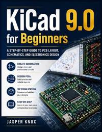 KiCad 9.0 for Beginners