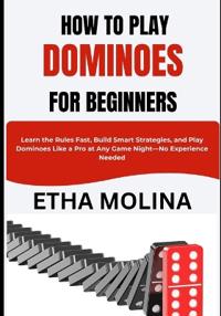 How to Play Dominoes for Beginners