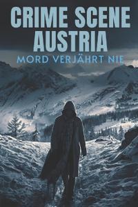Crime Scene Austria - Mord verjährt nie