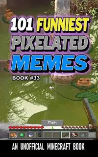 101 Funniest Pixelated Memes