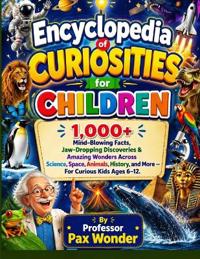 Encyclopedia Of Curiosities For Children