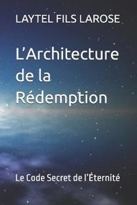 L'Architecture de la Rédemption