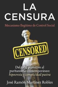 La Censura Mecanismo Ilegítimo de Control Social