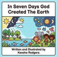In Seven Days God Created The Earth