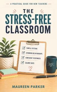 The Stress-Free Classroom