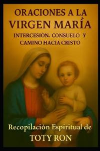 Oraciones a la Virgen Maria