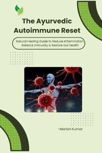 The Ayurvedic Autoimmune Reset