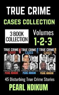 True Crime Cases Collection (Books 1, 2, and 3)