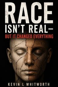 Race Isn't Real