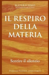 Il Respiro Della Materia