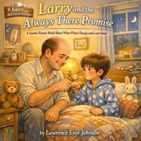 Larry and the Always There Promise