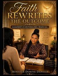 Faith Rewrites the Outcome