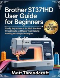 Brother ST371HD User Guide for Beginners