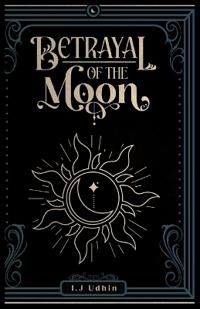 Betrayal of the Moon