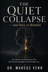 The Quiet Collapse - And How to Rebuild
