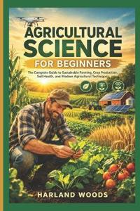 Agricultural Science For Beginners