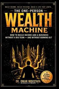 The One-Person Wealth Machine