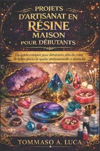 Projets d'Artisanat En Résine Maison Pour Débutants