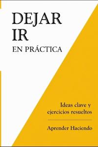 Dejar ir EN PRÁCTICA