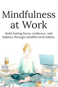 Mindfulness at Work