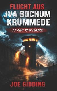 Flucht Aus Jva Bochum Krümmede