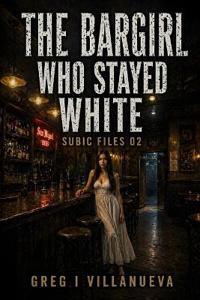 The Bargirl Who Stayed White