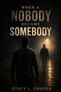 When The Nobody Became Somebody