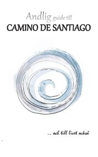 Andlig guide till Camino de Santiago