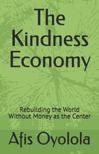 The Kindness Economy