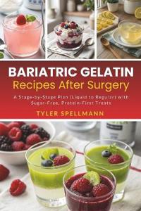 Bariatric Gelatin Recipes After Surgery
