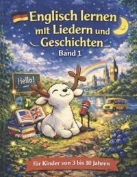 Englisch lernen für Kinder (3-10 Jahre) - Spielerisch mit Liedern, Geschichten & Audio