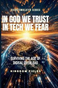 In God We Trust, In Tech We Fear