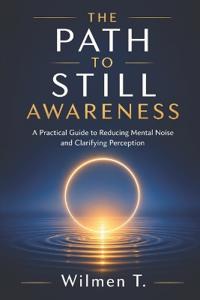 The Path to Still Awareness