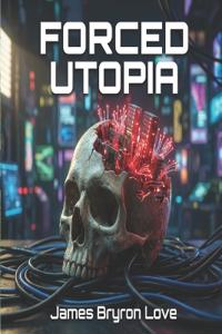 Forced Utopia