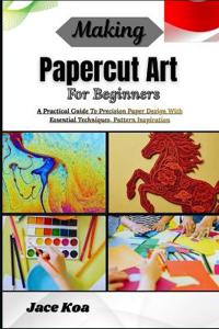 Making Papercut Art For Beginners
