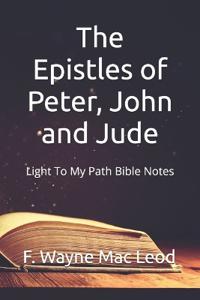 The Epistles of Peter, John and Jude