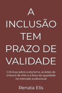 A Inclusão Tem Prazo de Validade