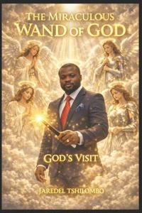 The Miraculous Wand of God