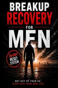 Breakup Recovery for Men