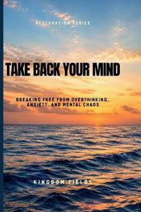 Take Back Your Mind