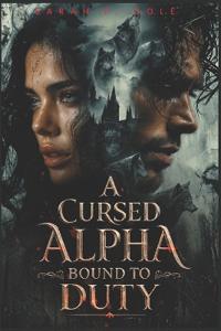A Cursed Alpha Bound To Duty