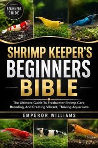 Shrimp Keeper's Beginners Bible