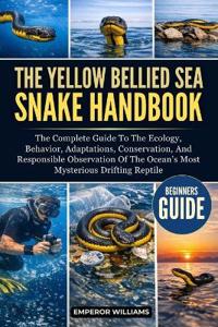 The Yellow Bellied Sea Snake Handbook