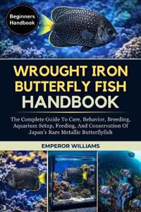 Wrought Lron Butterflyfish Handbook