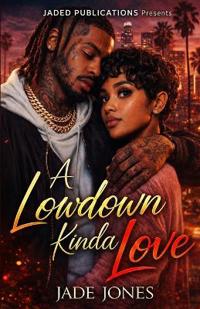 A Lowdown Kinda Love
