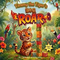 Timmy the Tiger's Big Roar