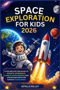 Space Exploration for Kids 2026